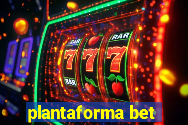 plantaforma bet